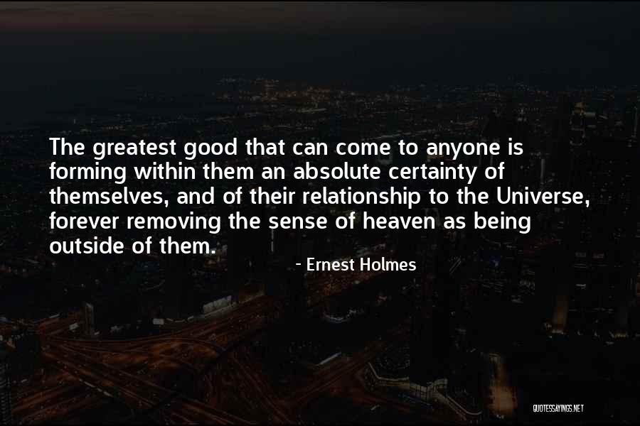 Being The Universe Quotes By Ernest Holmes