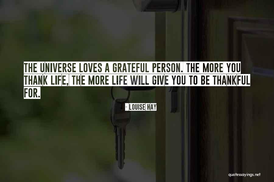 Being The Universe Quotes By Louise Hay Being The Universe Quotes By Louise Hay
