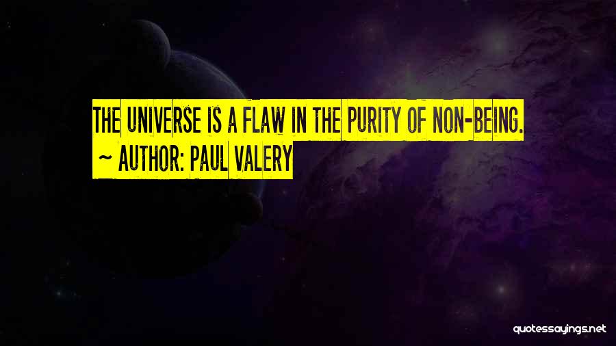 Being The Universe Quotes By Paul Valery