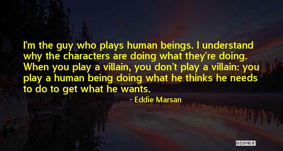 Being The Villain Quotes By Eddie Marsan Being The Villain Quotes By Eddie Marsan