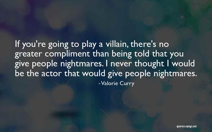 Being The Villain Quotes By Valorie Curry Being The Villain Quotes By Valorie Curry