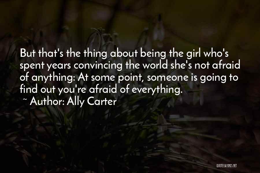 Being The World To Someone Quotes By Ally Carter