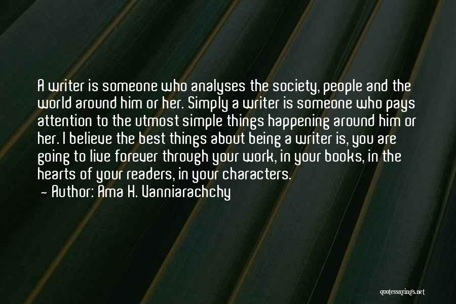 Being The World To Someone Quotes By Ama H. Vanniarachchy