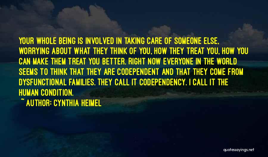 Being The World To Someone Quotes By Cynthia Heimel