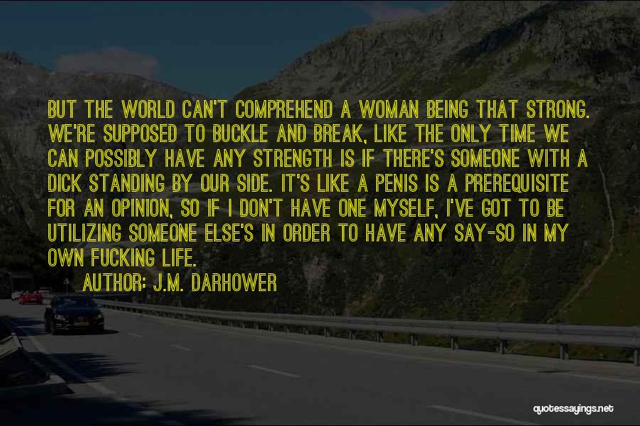 Being The World To Someone Quotes By J.M. Darhower