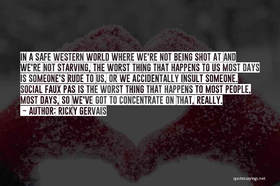 Being The World To Someone Quotes By Ricky Gervais