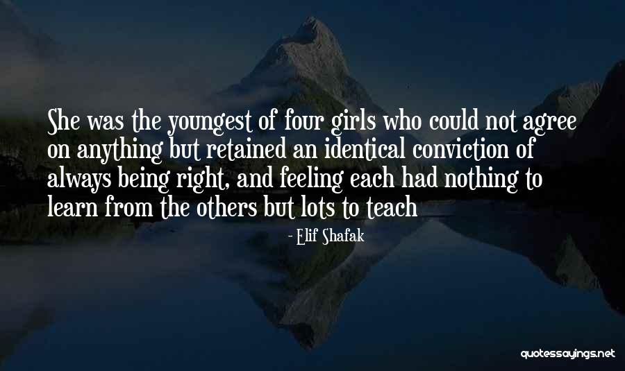 Being The Youngest Quotes By Elif Shafak Being The Youngest Quotes By Elif Shafak