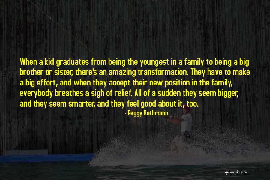 Being The Youngest Quotes By Peggy Rathmann Being The Youngest Quotes By Peggy Rathmann