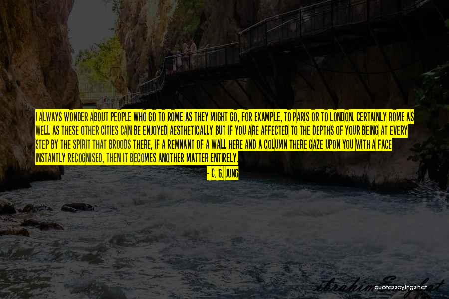 Being There Every Step Of The Way Quotes By C. G. Jung Being There Every Step Of The Way Quotes By C. G. Jung