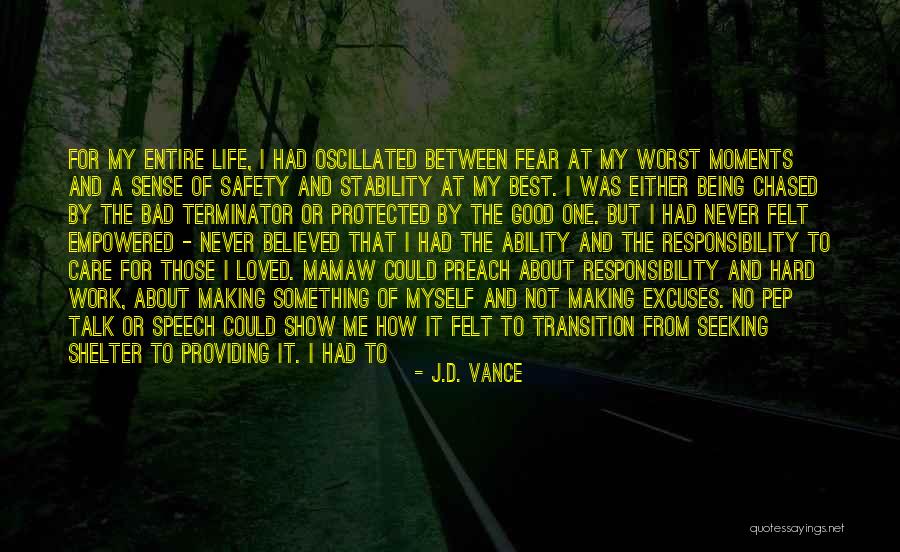 Being There For A Loved One Quotes By J.D. Vance Being There For A Loved One Quotes By J.D. Vance