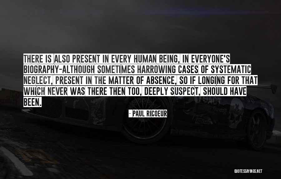 Being There For Everyone But No One Being There For You Quotes By Paul Ricoeur Being There For Everyone But No One Being There For You Quotes By Paul Ricoeur