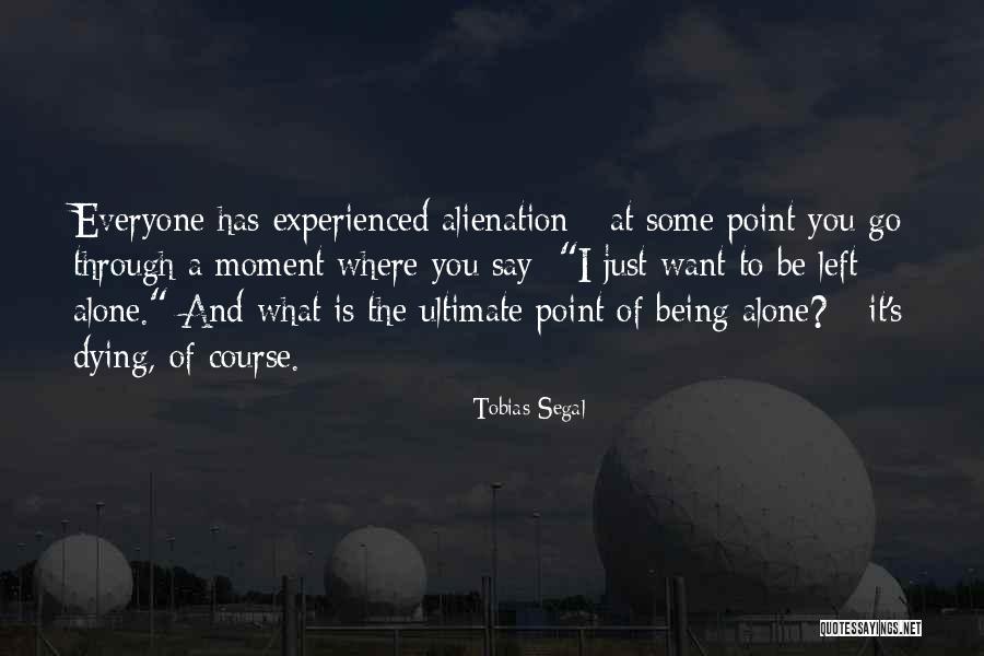 Being There For Everyone But No One Being There For You Quotes By Tobias Segal Being There For Everyone But No One Being There For You Quotes By Tobias Segal