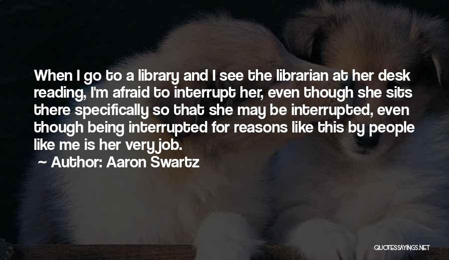 Being There For Her Quotes By Aaron Swartz