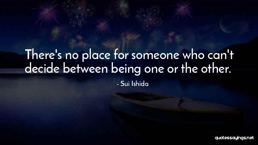 Being There For Someone Quotes By Sui Ishida Being There For Someone Quotes By Sui Ishida