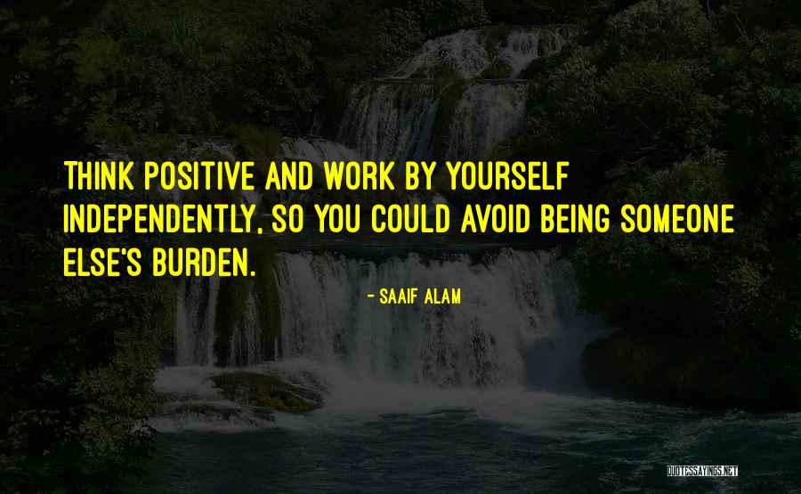 Being There For Someone When No One Else Was Quotes By Saaif Alam Being There For Someone When No One Else Was Quotes By Saaif Alam