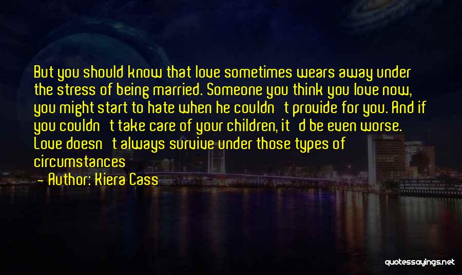 Being There For Someone Who Doesn't Care Quotes By Kiera Cass
