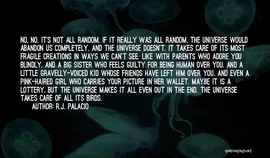 Being There For Someone Who Doesn't Care Quotes By R.J. Palacio