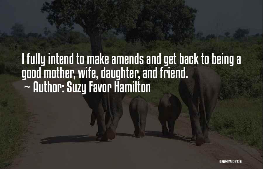 Being There For Your Best Friend Quotes By Suzy Favor Hamilton