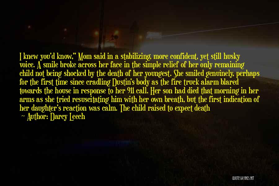 Being There For Your Daughter Quotes By Darcy Leech