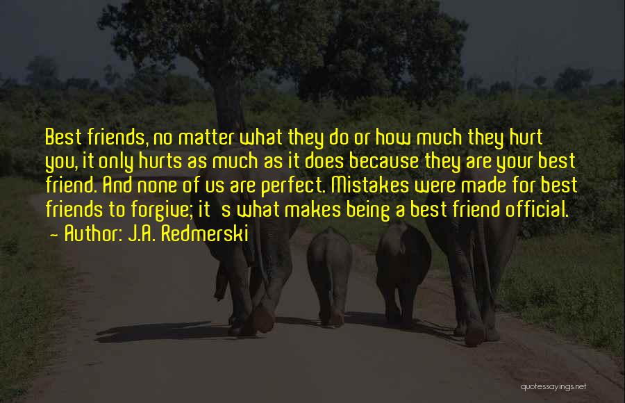 Being There For Your Friends No Matter What Quotes By J.A. Redmerski