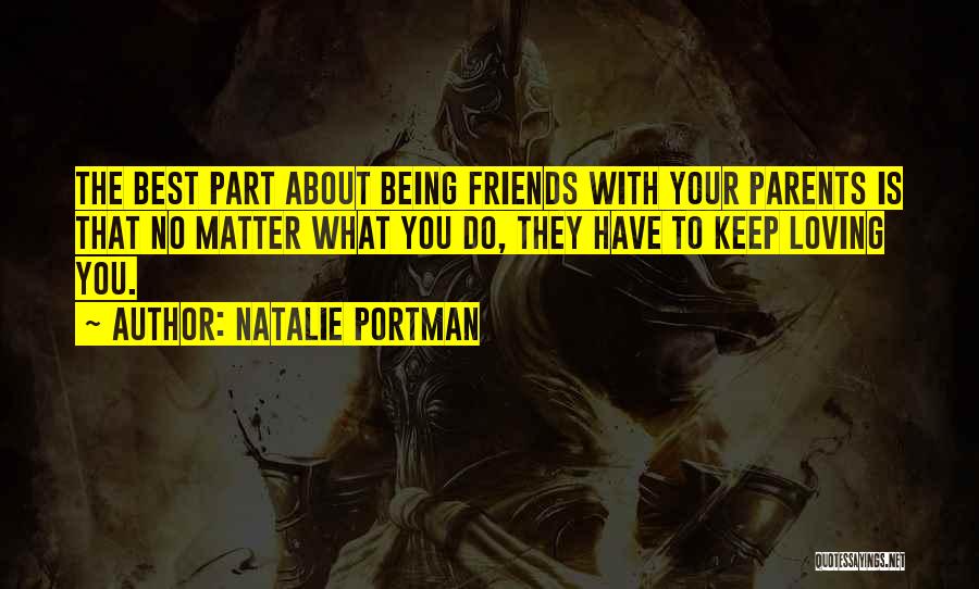 Being There For Your Friends No Matter What Quotes By Natalie Portman