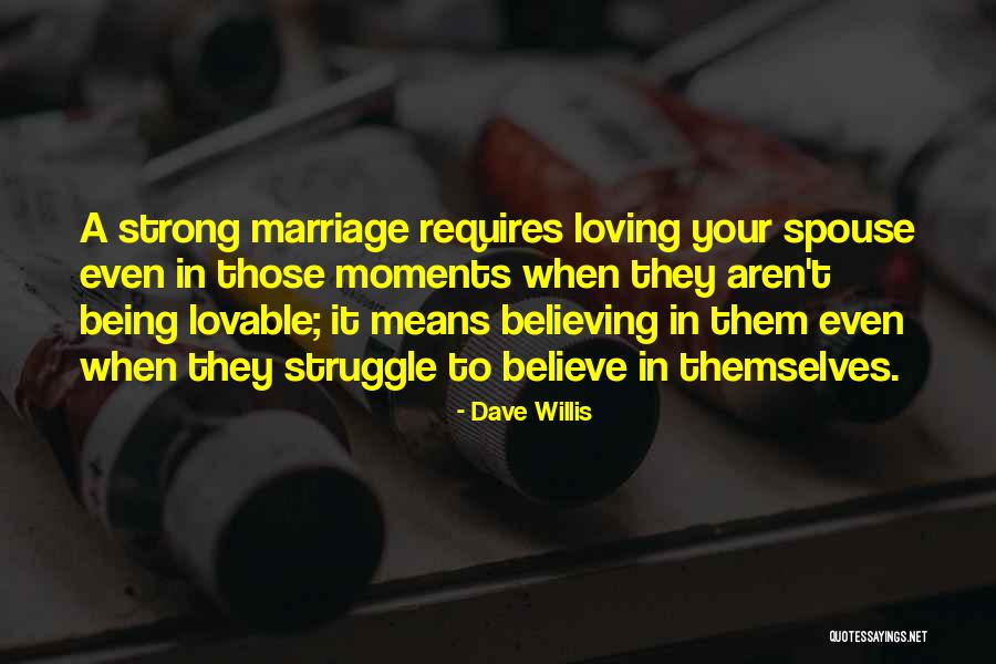 Being There For Your Spouse Quotes By Dave Willis