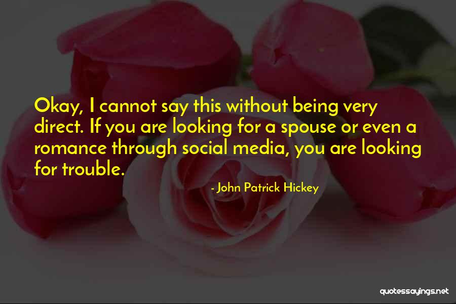 Being There For Your Spouse Quotes By John Patrick Hickey