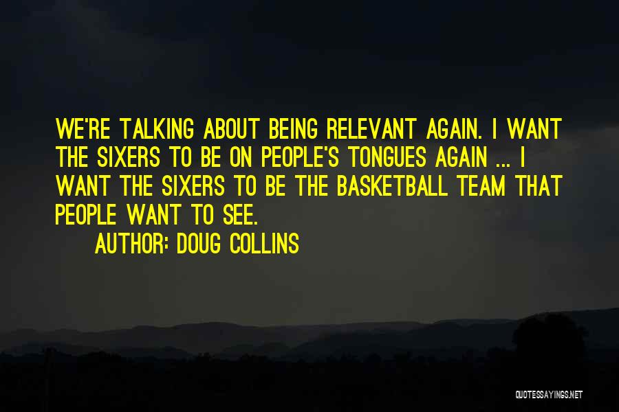 Being There For Your Team Quotes By Doug Collins