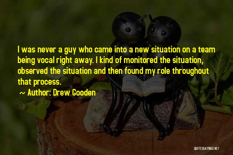 Being There For Your Team Quotes By Drew Gooden