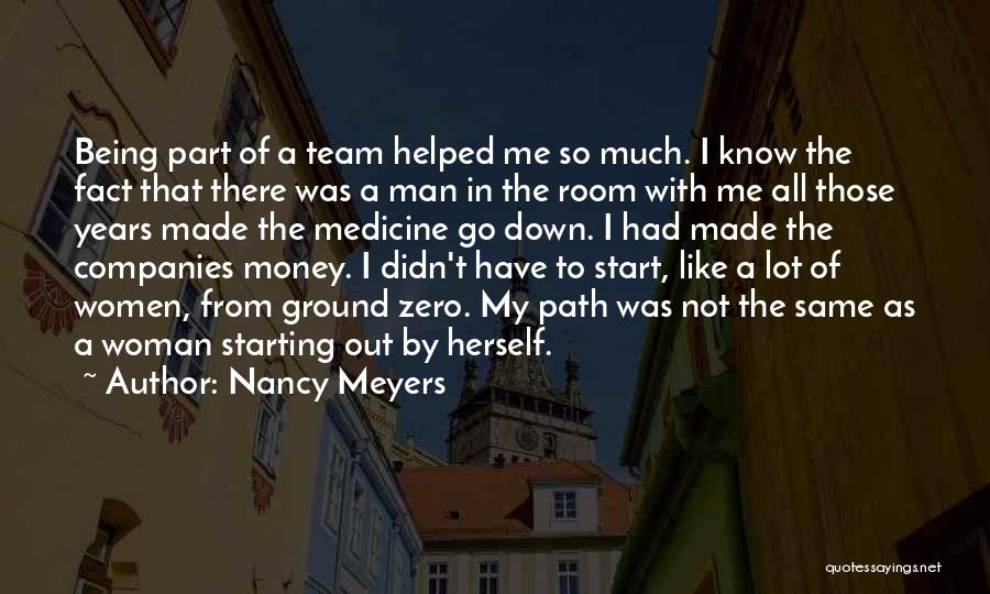 Being There For Your Team Quotes By Nancy Meyers