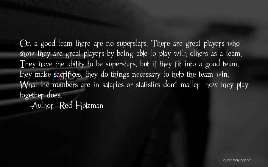 Being There For Your Team Quotes By Red Holzman