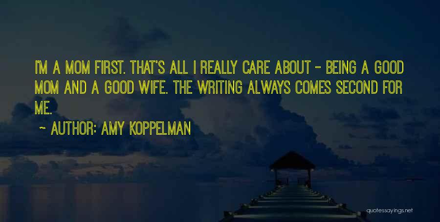 Being There For Your Wife Quotes By Amy Koppelman