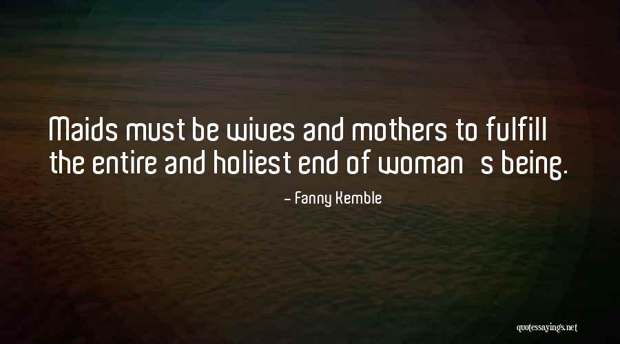 Being There For Your Wife Quotes By Fanny Kemble