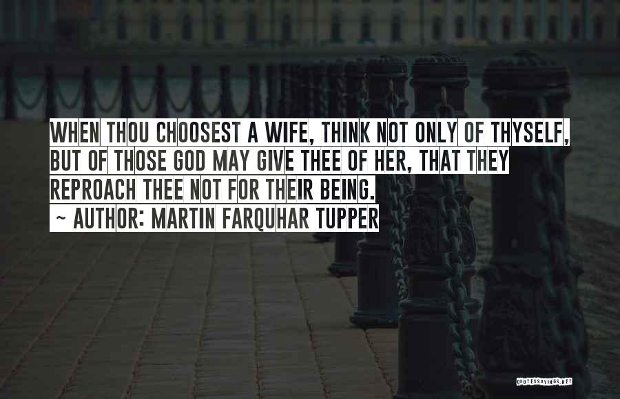 Being There For Your Wife Quotes By Martin Farquhar Tupper