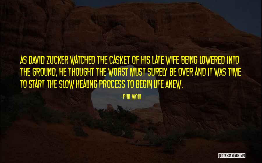 Being There For Your Wife Quotes By Phil Wohl