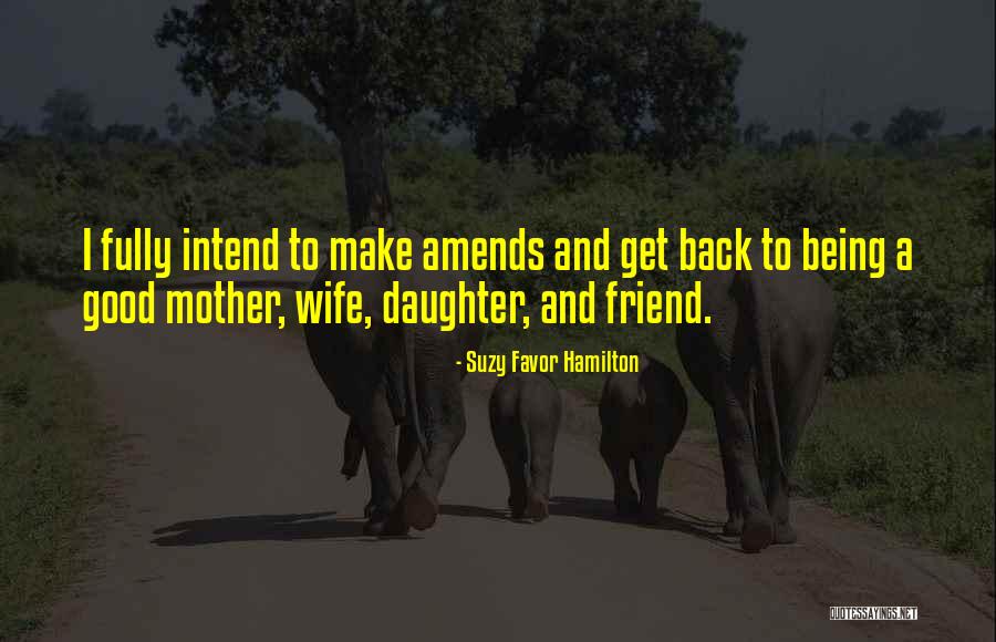 Being There For Your Wife Quotes By Suzy Favor Hamilton Being There For Your Wife Quotes By Suzy Favor Hamilton