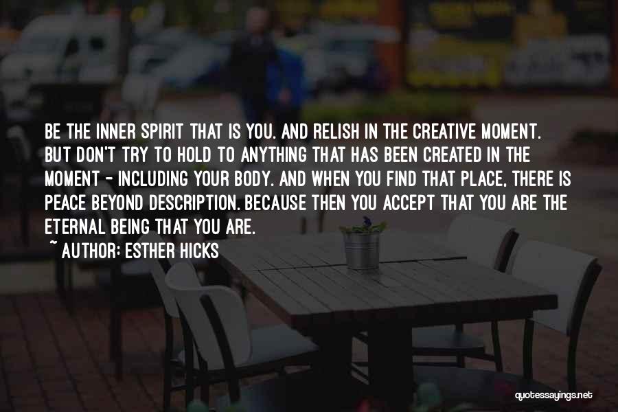 Being There In Spirit Quotes By Esther Hicks