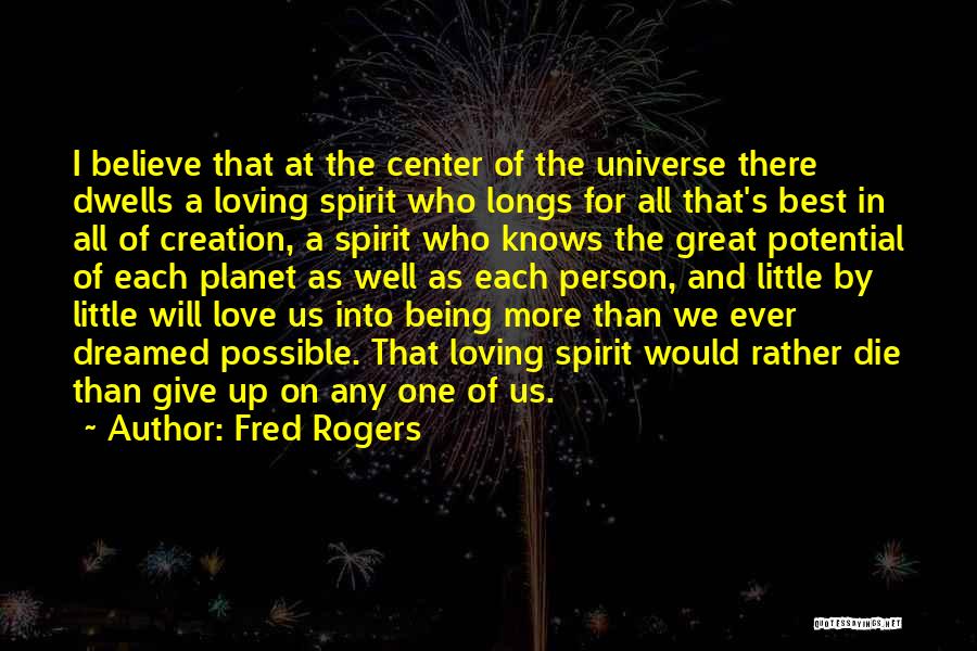 Being There In Spirit Quotes By Fred Rogers