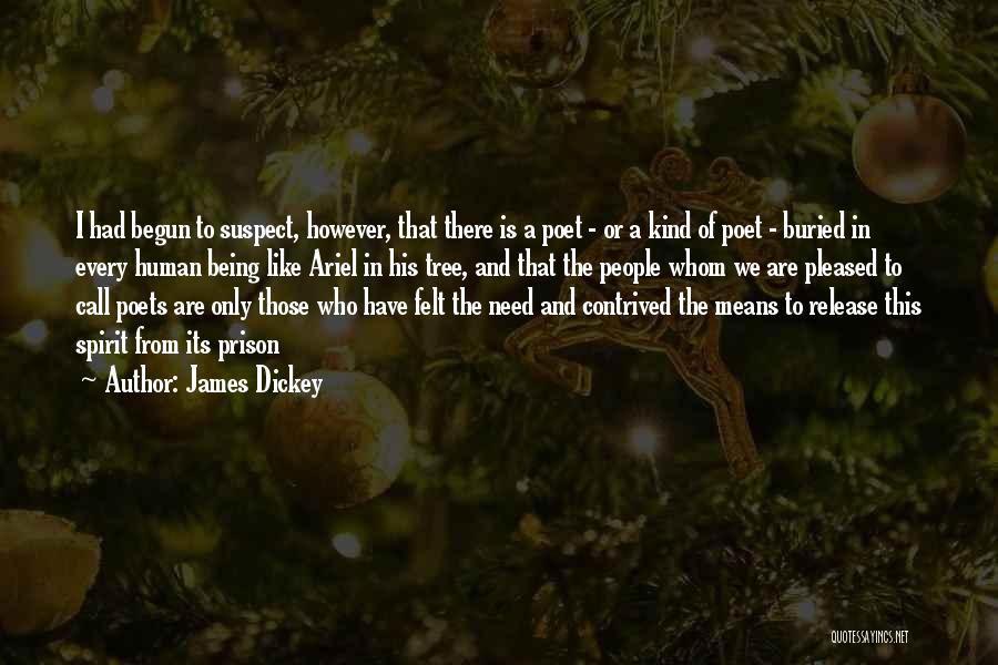 Being There In Spirit Quotes By James Dickey