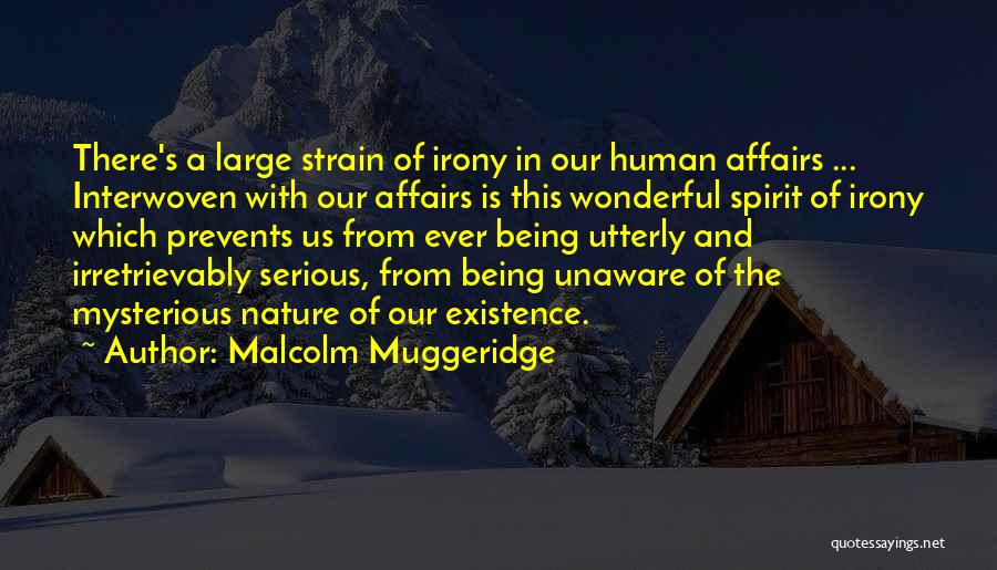 Being There In Spirit Quotes By Malcolm Muggeridge