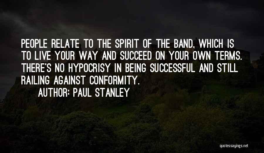 Being There In Spirit Quotes By Paul Stanley