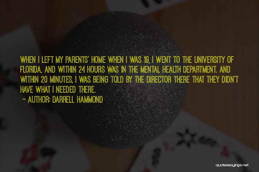 Being There When Needed Quotes By Darrell Hammond