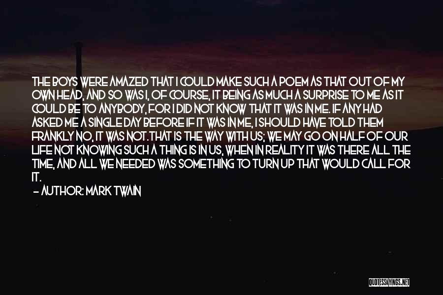 Being There When Needed Quotes By Mark Twain