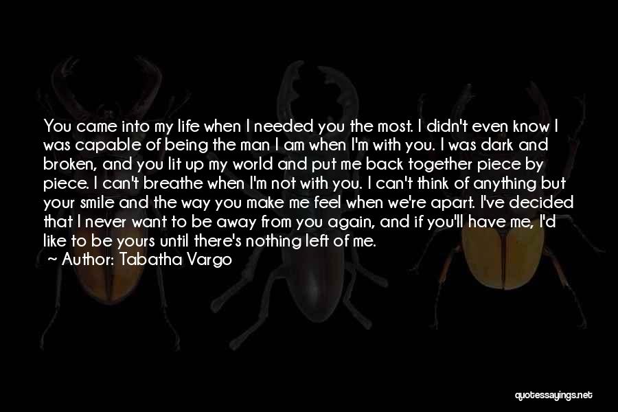 Being There When Needed Quotes By Tabatha Vargo