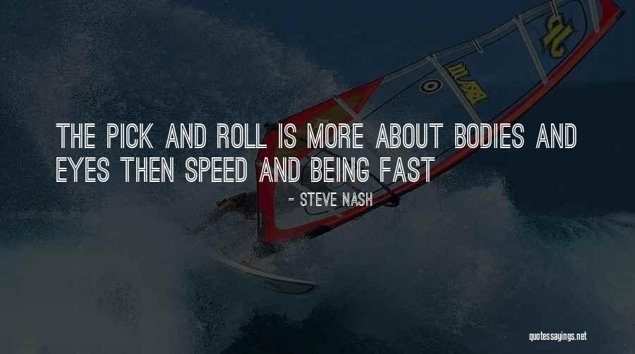 Being Thick Skinned Quotes By Steve Nash Being Thick Skinned Quotes By Steve Nash