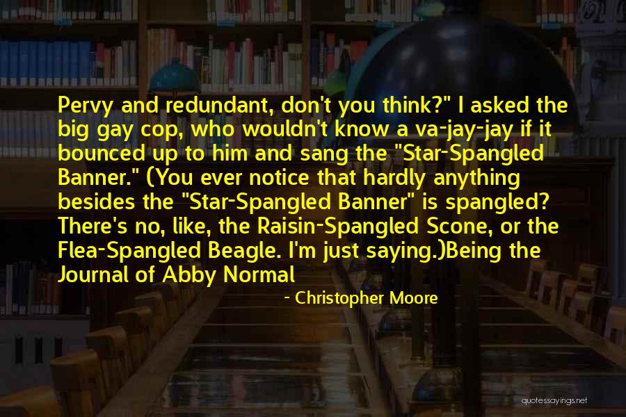 Being Think Quotes By Christopher Moore