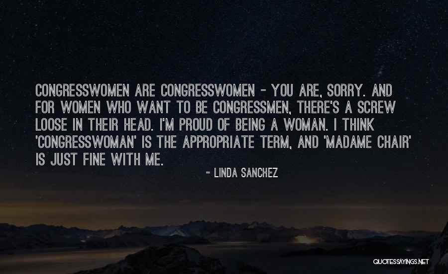 Being Think Quotes By Linda Sanchez