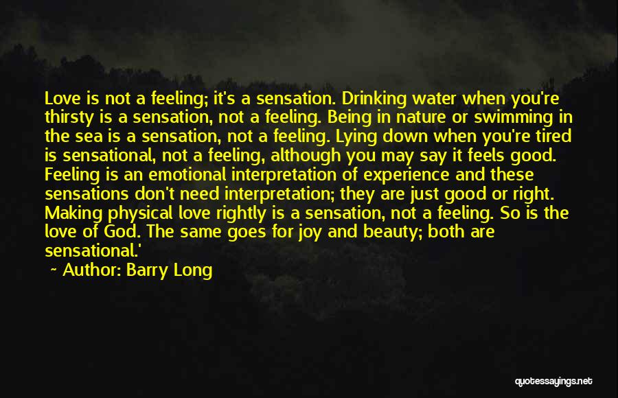 Being Thirsty For God Quotes By Barry Long