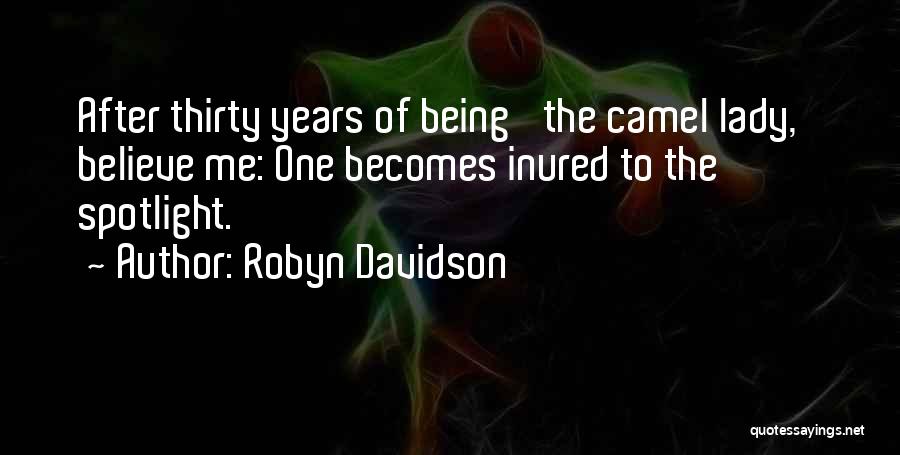 Being Thirty-something Quotes By Robyn Davidson