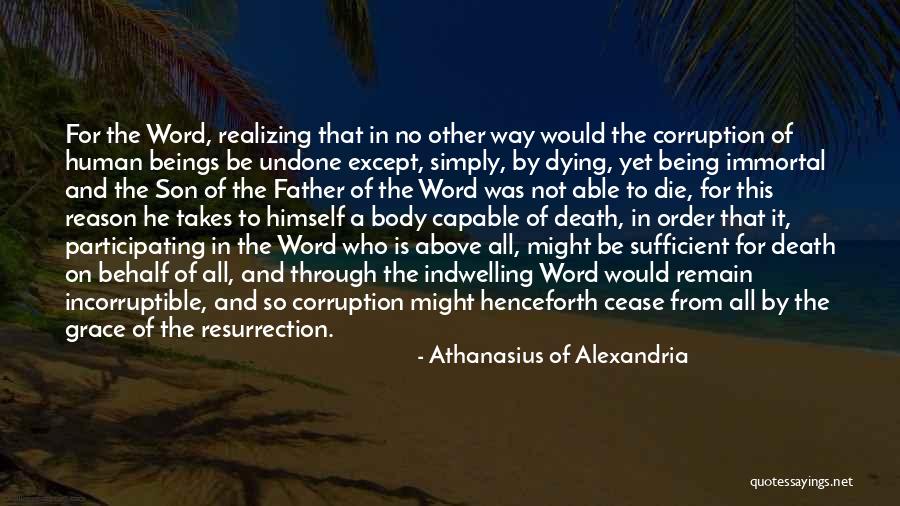 Being Through It All Quotes By Athanasius Of Alexandria